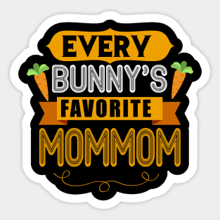 WOMEN'S EVERY BUNNYS FAVORITE MOMMOM SHIRT CUTE EASTER GIFT Sticker